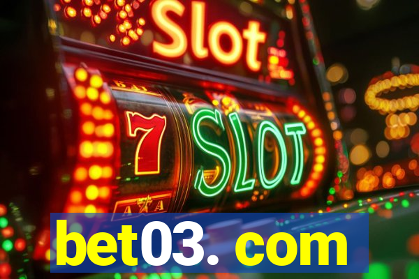 bet03. com